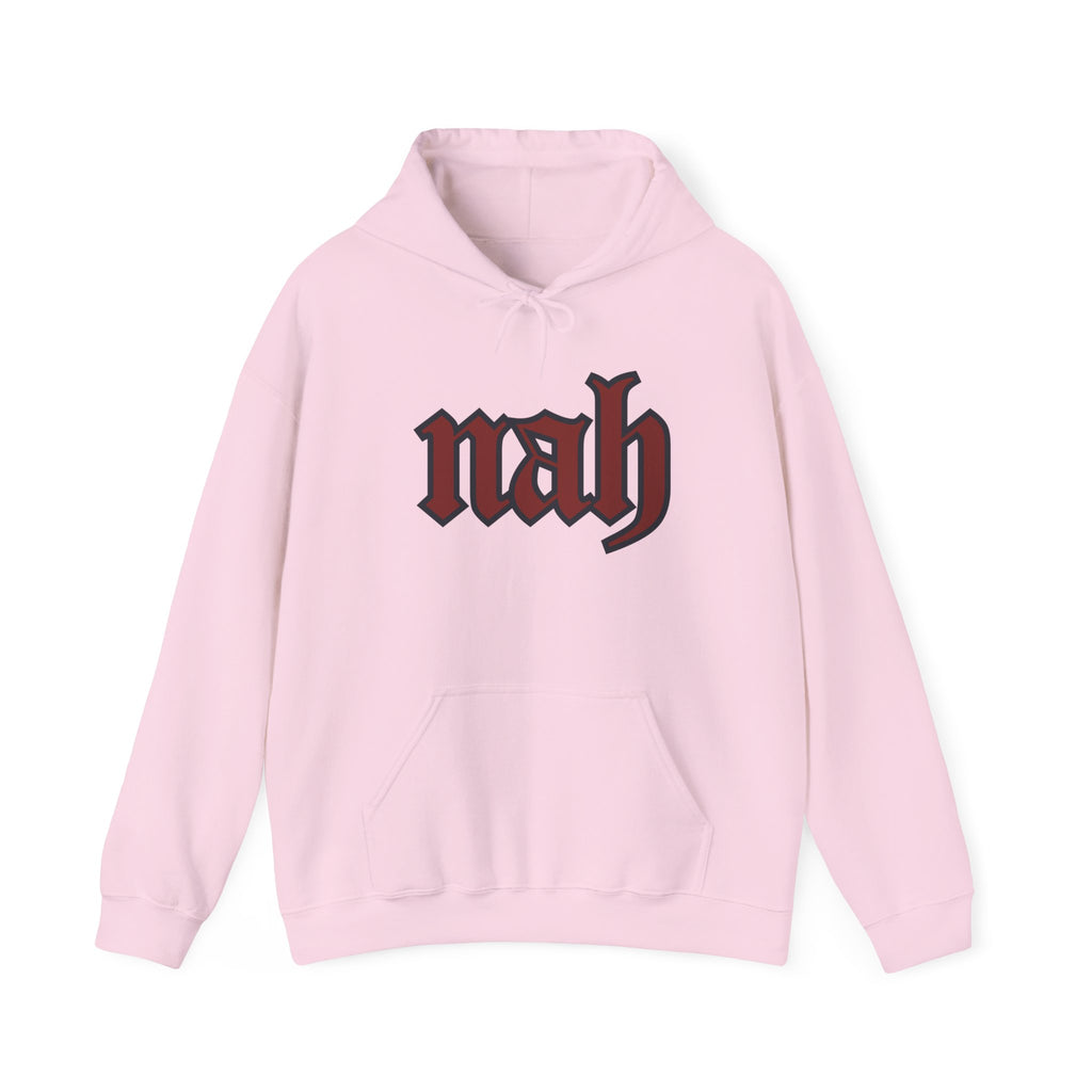 Nah Hoodie