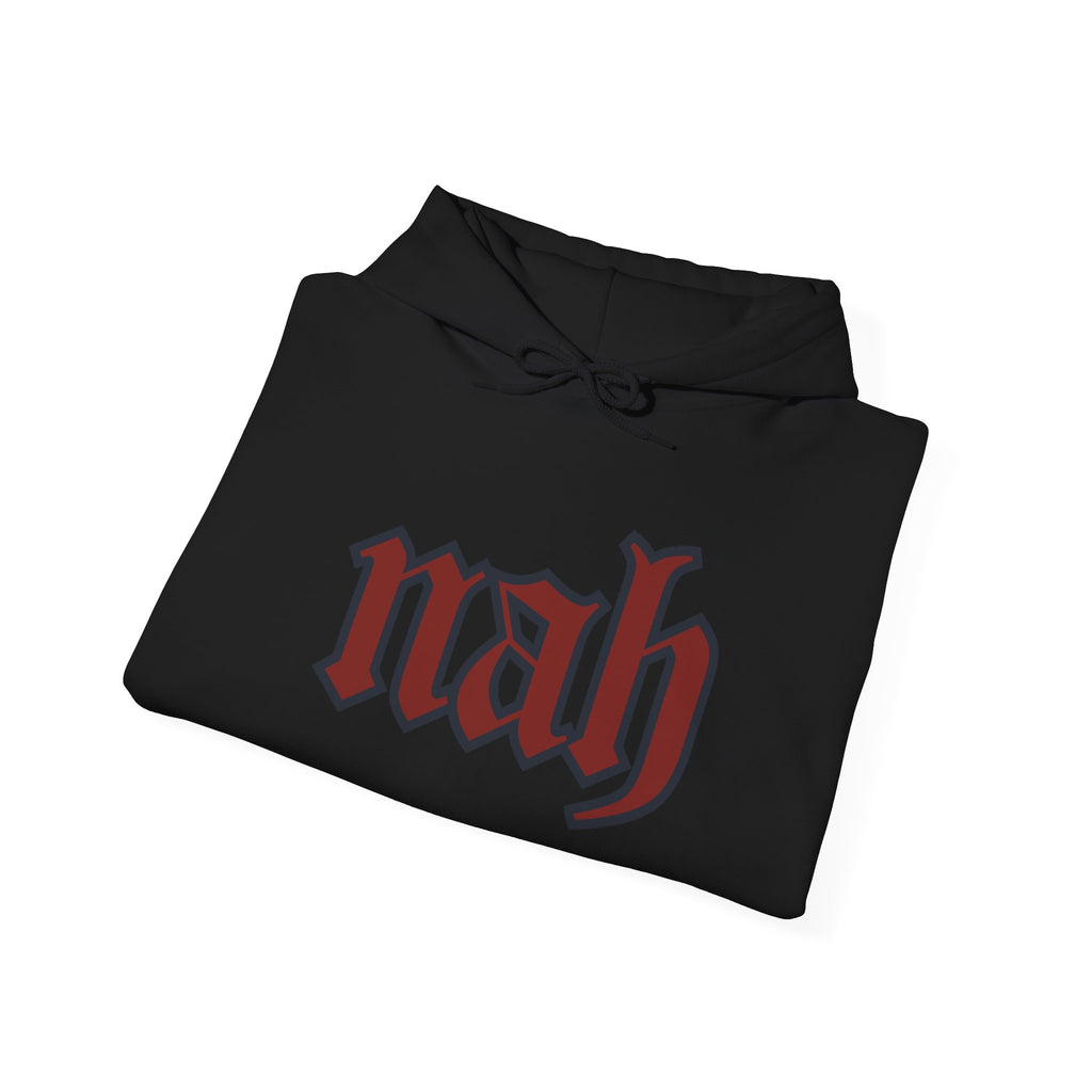 Nah Hoodie